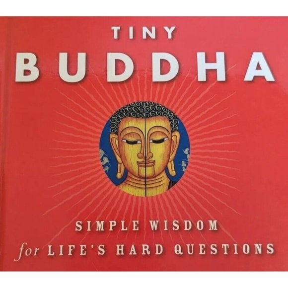 Tiny Buddha Simple Wisdom for Lifes Hard Questions Lori Deschene Hardcover Peace - Picture 8 of 13